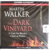 The Dark Vineyard  written by Martin Walker performed by Bill Willis on CD (Unabridged)